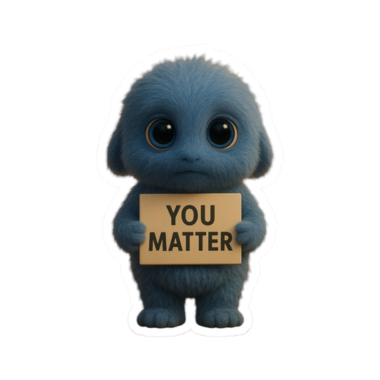Blue Monster Sticker – Cute Furry Monster Holding ‘You Matter’ Sign | The Monster Library
